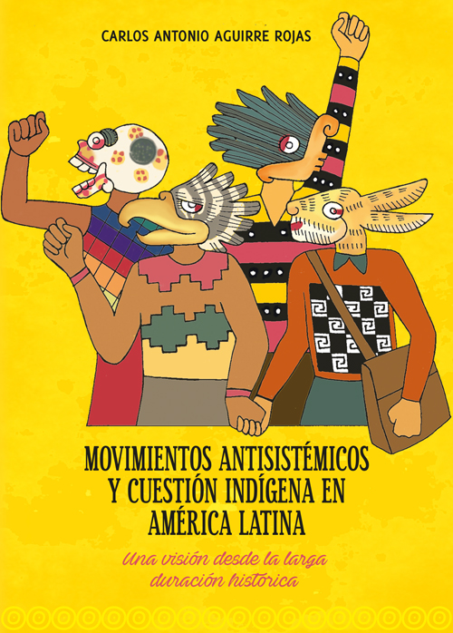 Movimientos antisistémicos y cuestión indígena en América Latina